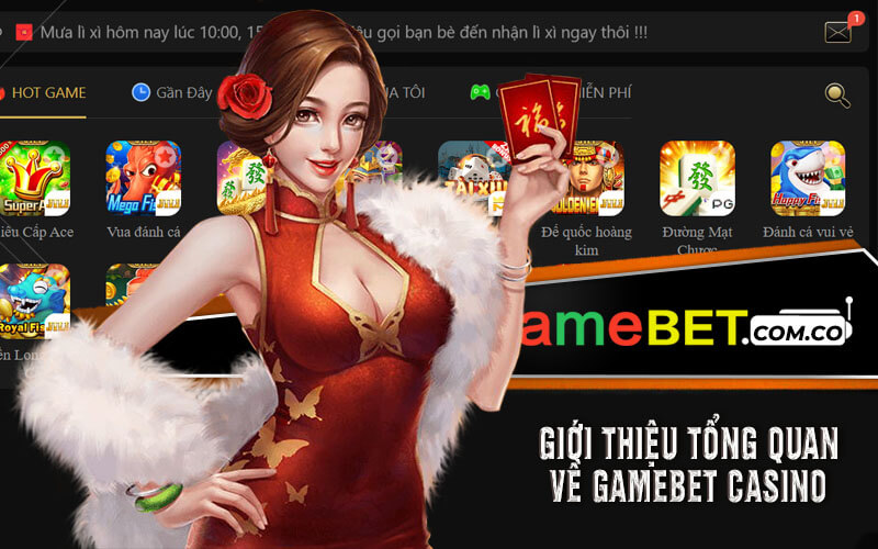 Giới Thiệu Tổng Quan Về Gamebet Casino