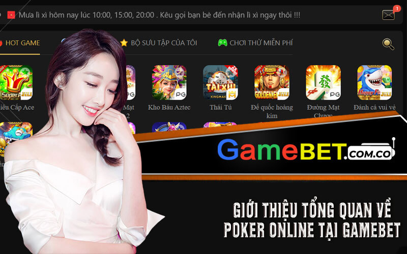 Giới Thiệu Tổng Quan Về Poker Online Tại Gamebet